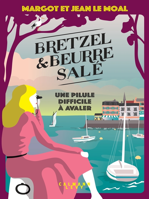 Title details for Bretzel & beurre salé enquête 2--Une pilule difficile à avaler by Margot Le Moal - Available